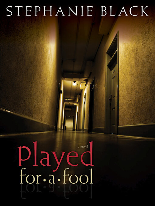 Title details for Played for a Fool by Stephanie Black - Available